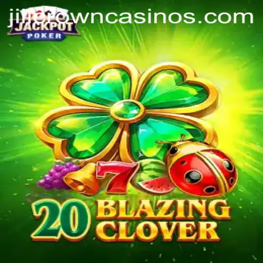 Unlock the Excitement of 20BlazingClover: The Latest Addition with JILICROWN
