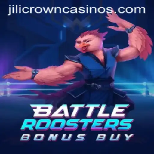 Experience the Thrill of BattleRoostersBonusBuy: An In-depth Guide Featuring JILICROWN