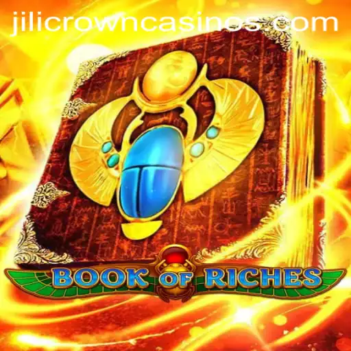 Explore the Enchanting World of BookofRiches: Unveiling Gaming Thrills with JILICROWN