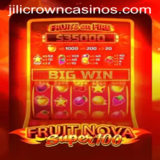 FruitNovaSuper100: The Exciting World of JILICROWN