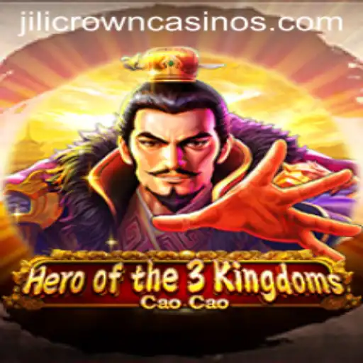 Heroofthe3KingdomsCaoCao: A Revolutionary Gaming Experience with JILICROWN