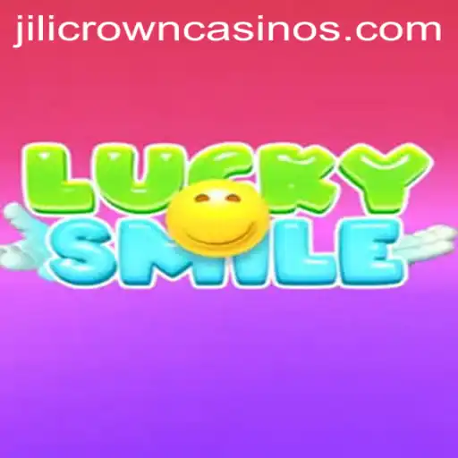 Unraveling the Exciting World of 'LuckySmile' with JILICROWN: A Comprehensive Guide