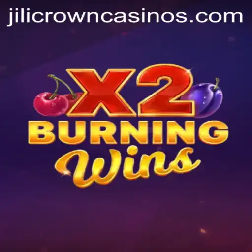 Exploring the Exciting World of BurningWinsX2 and the JILICROWN Phenomenon