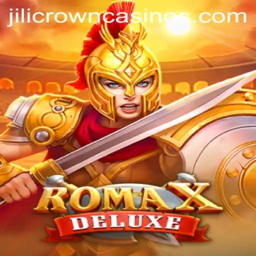 Exploring RomaXDeluxe: The Ultimate Gaming Experience with JILICROWN