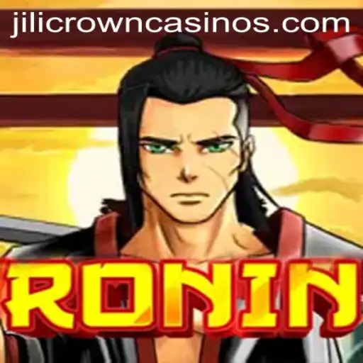 Ronin and JILICROWN: A Thrilling Adventure in Gaming